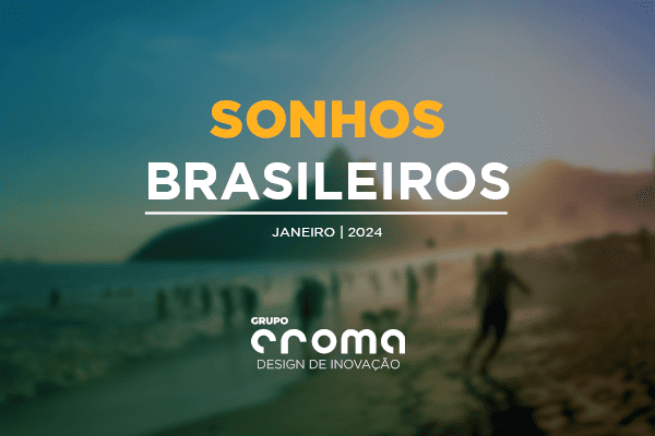 Sonhos brasileiros croma solutions